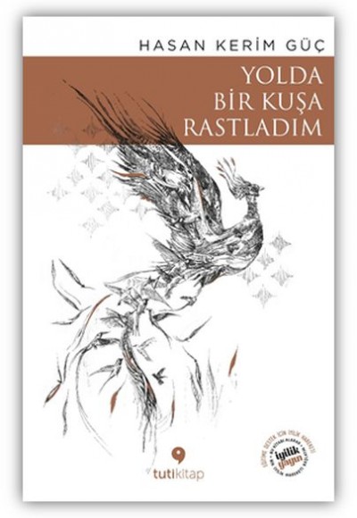 Yolda Bir Kuşa Rastladım Yolda Bir Kuşa Rastladım