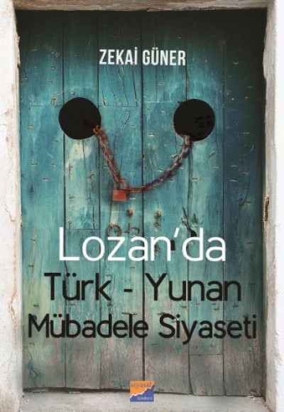 Lozan’da Türk - Yunan Mübadele Siyaseti Lozan’da Türk - Yunan Mübadele Siyaseti
