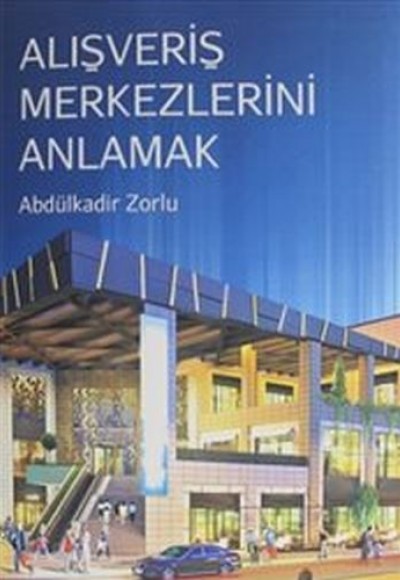 Alışveriş Merkezlerini Anlamak Alışveriş Merkezlerini Anlamak