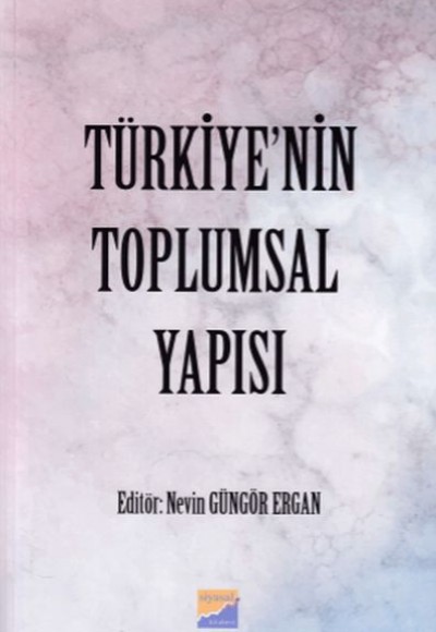Türkiye'nin Toplumsal Yapısı Türkiye'nin Toplumsal Yapısı