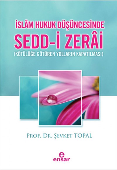 İslam Hukuk Düşüncesinde Sedd-i Zerai İslam Hukuk Düşüncesinde Sedd-i Zerai