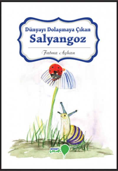 Can Dostlarım Serisi - Dünyayı Dolaşmaya Çıkan Salyangoz Can Dostlarım Serisi - Dünyayı Dolaşmaya Çıkan Salyangoz