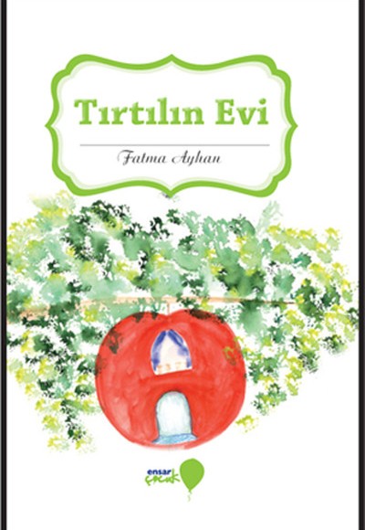 Can Dostlarım Serisi -Tırtılın Evi Can Dostlarım Serisi -Tırtılın Evi