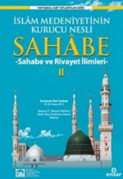 İslam Medeniyetinin Kurucu Nesli Sahabe 2 - Sahabe ve Rivayet İlimleri İslam Medeniyetinin Kurucu Nesli Sahabe 2 - Sahabe ve Rivayet İlimleri
