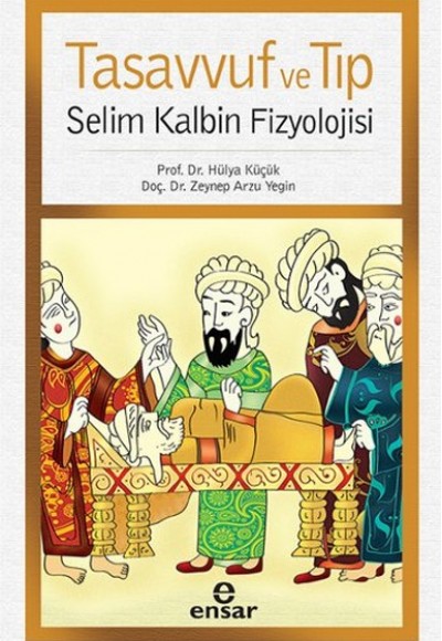 Tasavvuf ve Tıp Selim Kalbin Fizyolojisi Tasavvuf ve Tıp Selim Kalbin Fizyolojisi