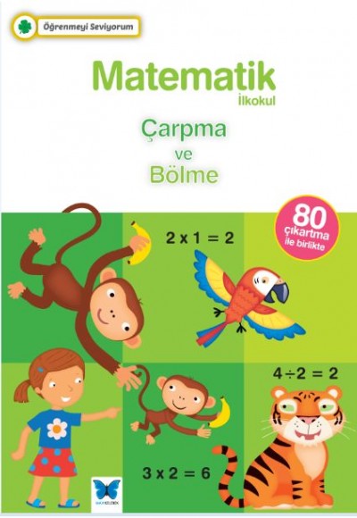 Öğrenmeyi Seviyorum Matematik Çarpma ve Bölme Öğrenmeyi Seviyorum Matematik Çarpma ve Bölme