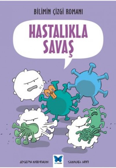 Bilimin Çizgi Romanı - Hastalıkla Savaş