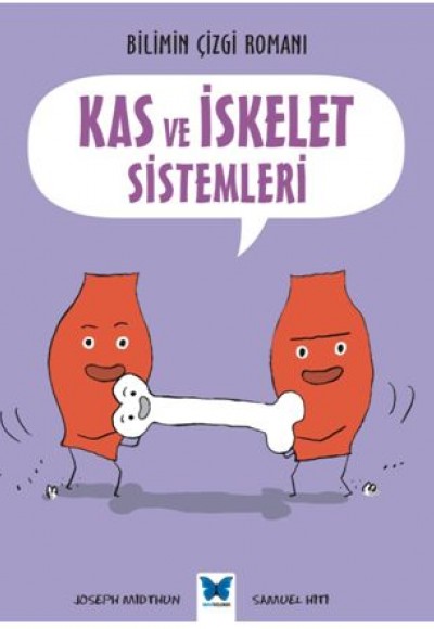 Bilimin Çizgi Romanı - Kas ve İskelet Sistemleri Bilimin Çizgi Romanı - Kas ve İskelet Sistemleri