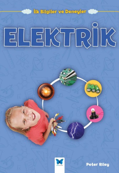 Elektrik - İlk Bilgiler ve Deneyler Elektrik - İlk Bilgiler ve Deneyler