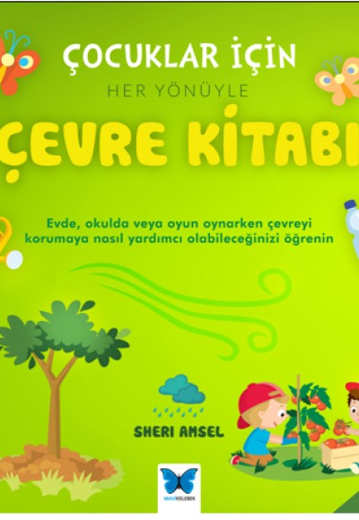 Çocuklar İçin Her Yönüyle Çevre Kitabı Çocuklar İçin Her Yönüyle Çevre Kitabı