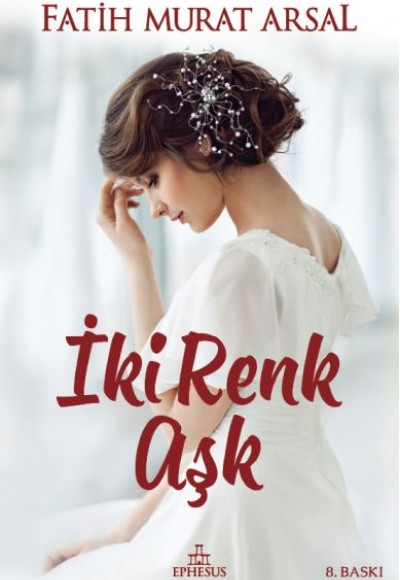 İki Renk Aşk (Ciltli) İki Renk Aşk (Ciltli)