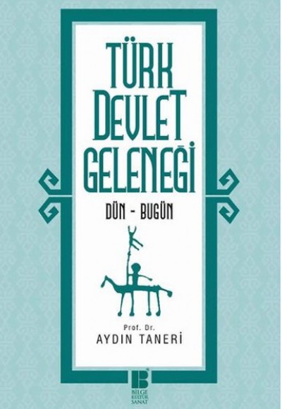 Türk Devlet Geleneği Türk Devlet Geleneği