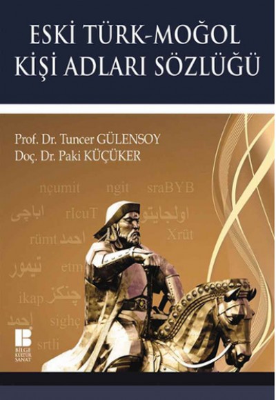 Eski Türk-Moğol Kişi Adları Sözlüğü Eski Türk-Moğol Kişi Adları Sözlüğü