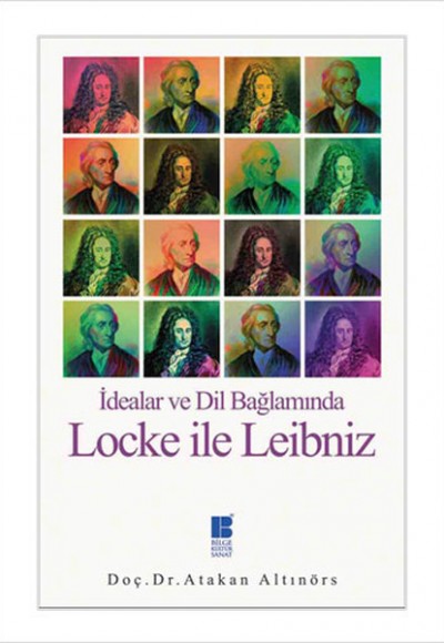 İdealar ve Dil Bağlamında Locke ile Leibniz İdealar ve Dil Bağlamında Locke ile Leibniz