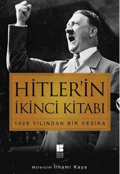 Hitler’in İkinci Kitabı 1928 Yılından Bir Vesika Hitler’in İkinci Kitabı 1928 Yılından Bir Vesika