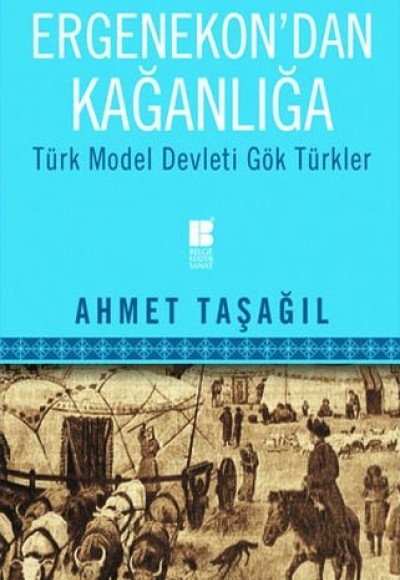 Ergenekon'dan Kağanlığa Ergenekon'dan Kağanlığa