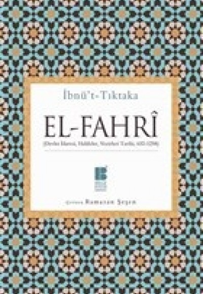 El-Fahri - (Devlet İdaresi, Halifeler, Vezirleri Tarihi) (632-1258) El-Fahri - (Devlet İdaresi, Halifeler, Vezirleri Tarihi) (632-1258)