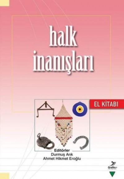 Halk İnanışları El Kitabı Halk İnanışları El Kitabı