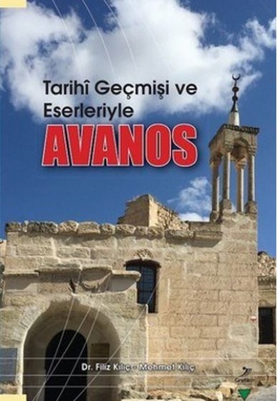 Tarihi Geçmişi ve Eserleriyle Avanos Tarihi Geçmişi ve Eserleriyle Avanos
