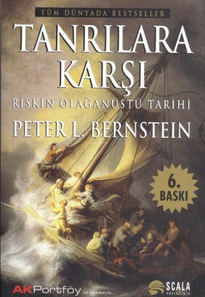 Tanrılara Karşı Riskin Olağanüstü Tarihi Tanrılara Karşı Riskin Olağanüstü Tarihi