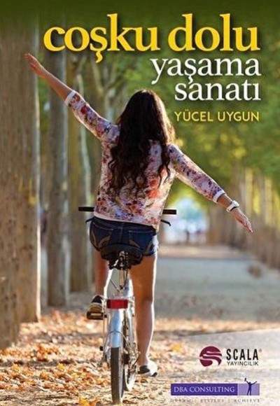 Coşku Dolu Yaşama Sanatı Coşku Dolu Yaşama Sanatı