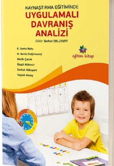 Kaynaştırma Eğitiminde Uygulamalı Davranış Analizi Kaynaştırma Eğitiminde Uygulamalı Davranış Analizi
