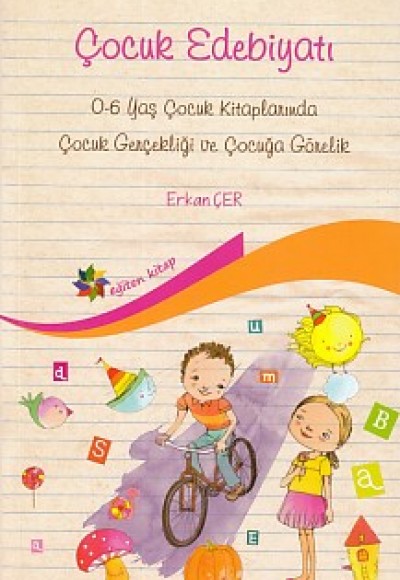Çocuk Edebiyatı (0-6 Yaş) Çocuk Edebiyatı (0-6 Yaş)