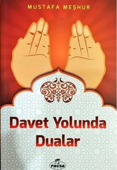 Davet Yolunda Dualar Davet Yolunda Dualar