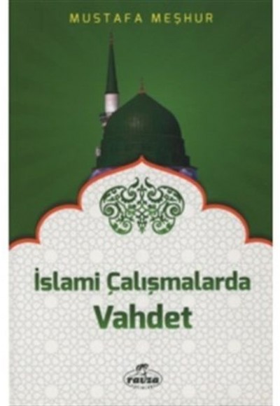 İslami Çalışmalarda Vahdet İslami Çalışmalarda Vahdet