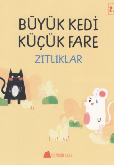 Büyük Kedi Küçük Fare - Zıtlıklar Büyük Kedi Küçük Fare - Zıtlıklar