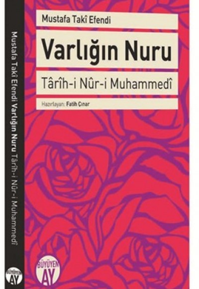 Varlığın Nuru Tarih-i Nur-i Muhammedi Varlığın Nuru Tarih-i Nur-i Muhammedi
