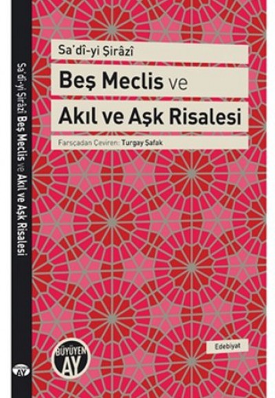 Beş Meclis ve Akıl ve Aşk Risalesi Beş Meclis ve Akıl ve Aşk Risalesi