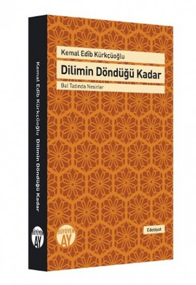 Dilimin Döndüğü Kadar Bal Tadında Nesirler Dilimin Döndüğü Kadar Bal Tadında Nesirler