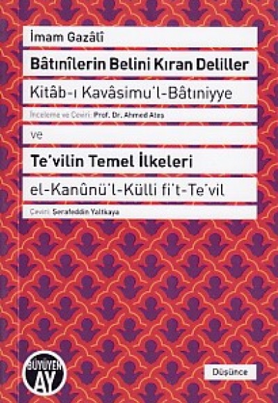 Batınilerin Belini Kıran Deliller ve Te'vilin Temel İlkeleri Batınilerin Belini Kıran Deliller ve Te'vilin Temel İlkeleri