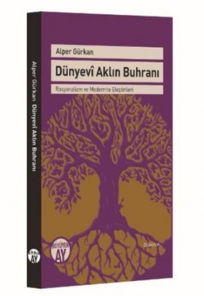 Dünyevi Aklın Buhranı Dünyevi Aklın Buhranı