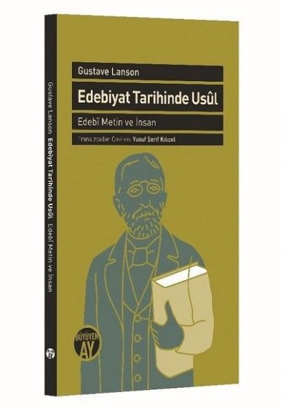Edebiyat Tarihinde Usül - Edebî Metin ve İnsan Edebiyat Tarihinde Usül - Edebî Metin ve İnsan