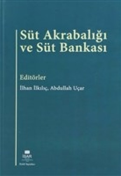 Süt Akrabalığı ve Süt Bankası Süt Akrabalığı ve Süt Bankası