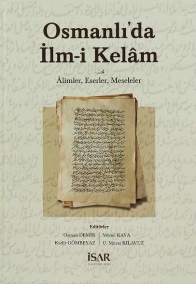Osmanlı da İlm-i Kelam Osmanlı da İlm-i Kelam