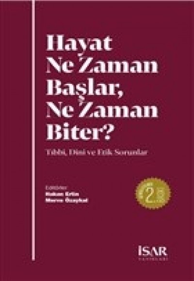 Hayat Ne Zaman Başlar, Ne Zaman Biter? Hayat Ne Zaman Başlar, Ne Zaman Biter?