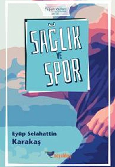 Sağlık ve Spor Sağlık ve Spor