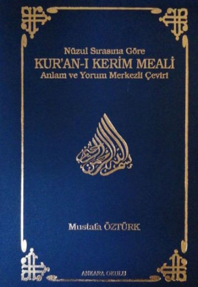 Nüzul Sırasına Göre Kur’an-ı Kerim Meali (Ciltli) Anlam ve Yorum Merkezli Çeviri Nüzul Sırasına Göre Kur’an-ı Kerim Meali (Ciltli) Anlam ve Yorum Merkezli Çeviri