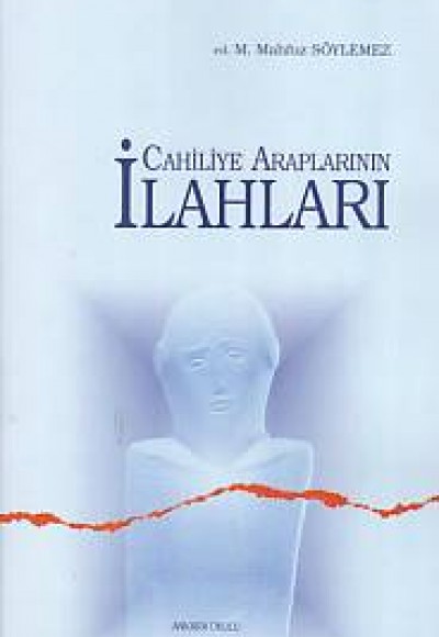 Cahiliye Araplarının İlahları Cahiliye Araplarının İlahları