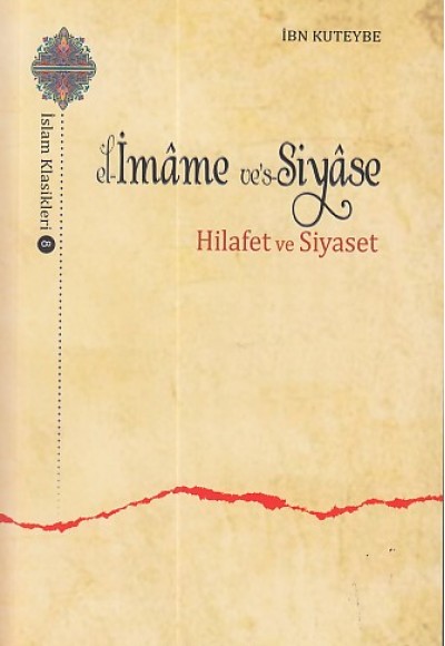 El-İmame ve's-Siyase - Hilafet ve Siyaset El-İmame ve's-Siyase - Hilafet ve Siyaset