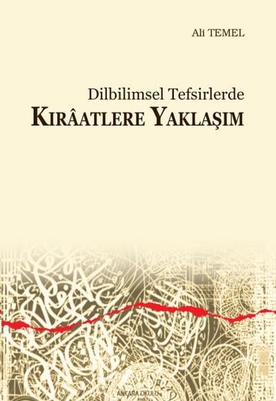 Dilbilimsel Tefsirlerde Kıraatlere Yaklaşım Dilbilimsel Tefsirlerde Kıraatlere Yaklaşım