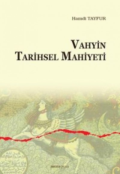 Vahyin Tarihsel Mahiyeti Vahyin Tarihsel Mahiyeti