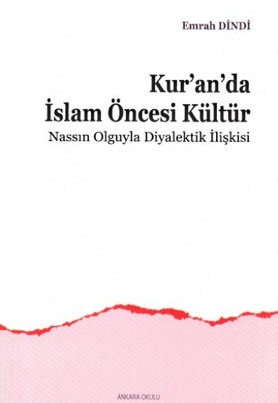 Kur'an'da İslam Öncesi Kültür Kur'an'da İslam Öncesi Kültür