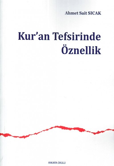 Kur’an Tefsirinde Öznellik Kur’an Tefsirinde Öznellik