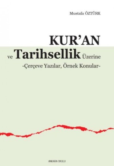 Kur’an ve Tarihsellik Kur’an ve Tarihsellik