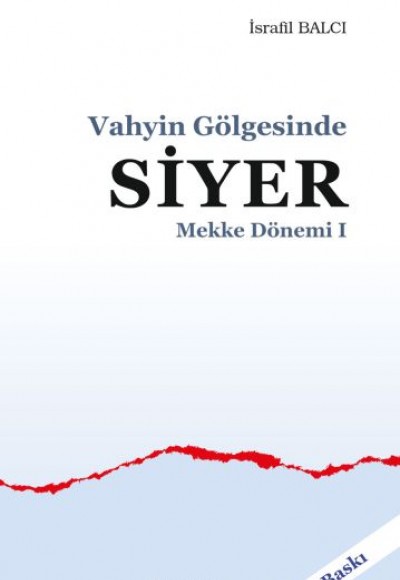 Mekke Yılları 1 - Vahyin Gölgesinde Siyer Mekke Yılları 1 - Vahyin Gölgesinde Siyer