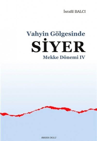 Mekke Yılları 4 - Vahyin Gölgesinde Siyer Mekke Yılları 4 - Vahyin Gölgesinde Siyer